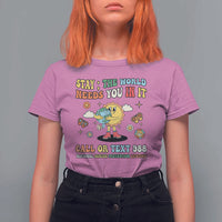 Suicide Prevention T Shirt For Women Stay The World Needs You in It You Matter Retro Sun Earth - Wonder Print Shop