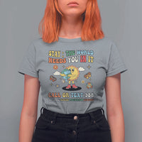 Suicide Prevention T Shirt For Women Stay The World Needs You in It You Matter Retro Sun Earth - Wonder Print Shop