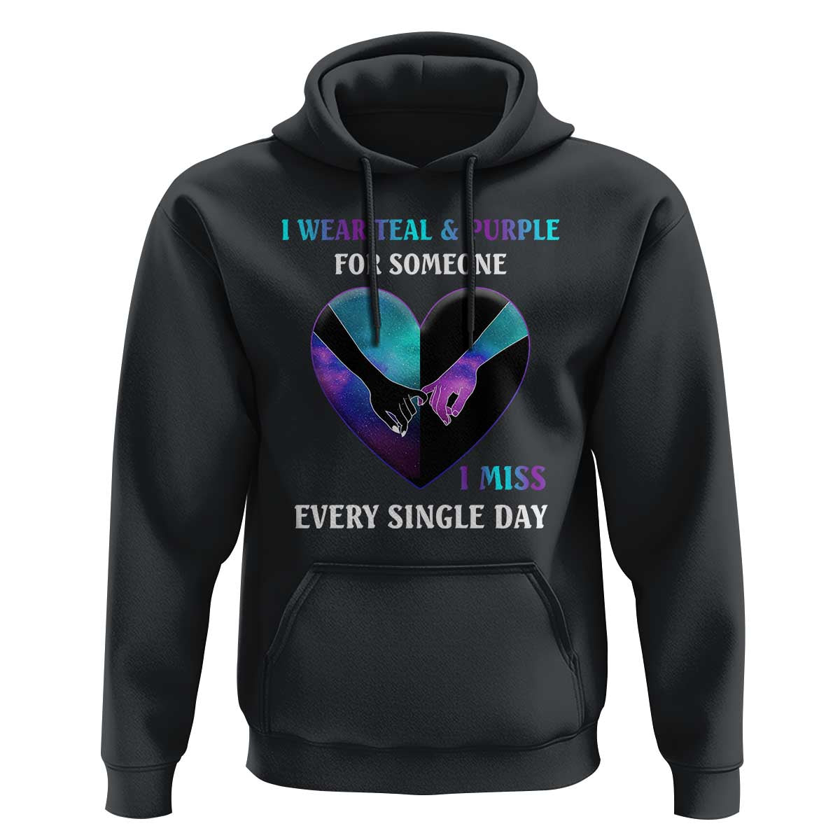 Suicide Prevention Awareness Hoodie I Wear Teal And Purple For Someone I Miss Every Single Day Heart - Wonder Print Shop