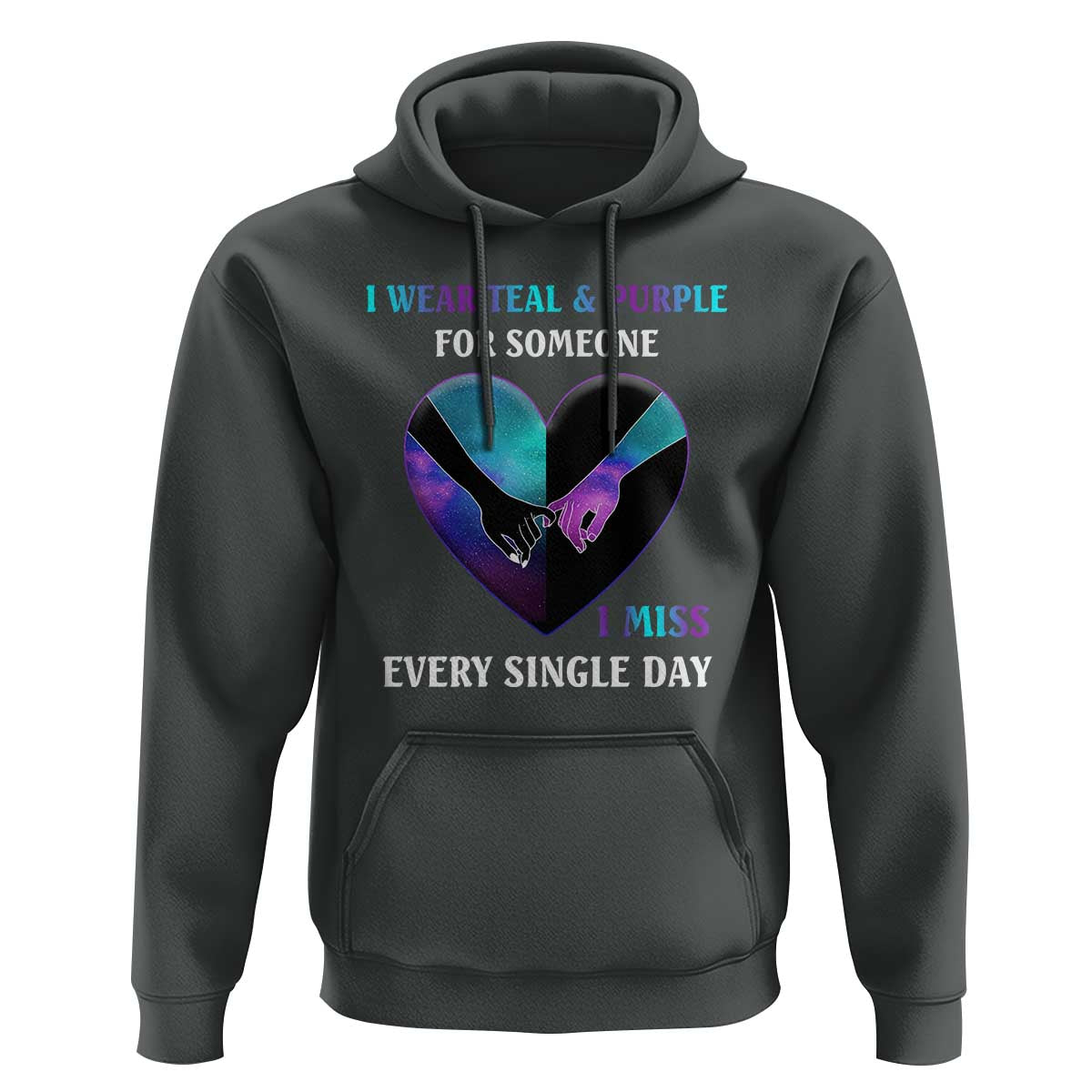 Suicide Prevention Awareness Hoodie I Wear Teal And Purple For Someone I Miss Every Single Day Heart - Wonder Print Shop