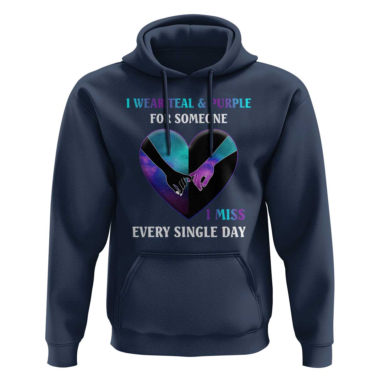 Suicide Prevention Awareness Hoodie I Wear Teal And Purple For Someone I Miss Every Single Day Heart - Wonder Print Shop