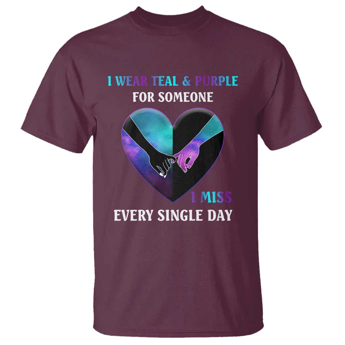Suicide Prevention Awareness T Shirt I Wear Teal And Purple For Someone I Miss Every Single Day Heart - Wonder Print Shop