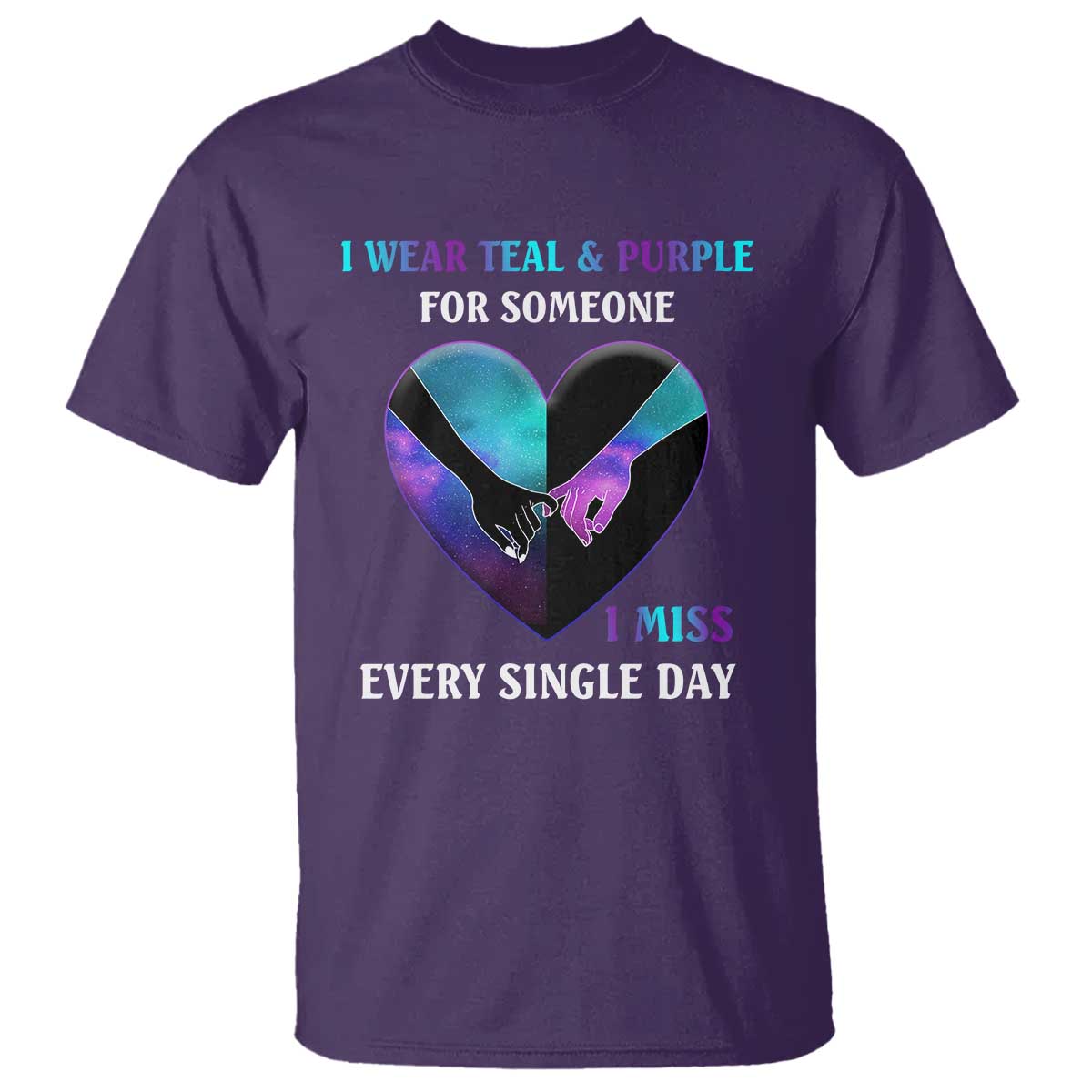 Suicide Prevention Awareness T Shirt I Wear Teal And Purple For Someone I Miss Every Single Day Heart - Wonder Print Shop