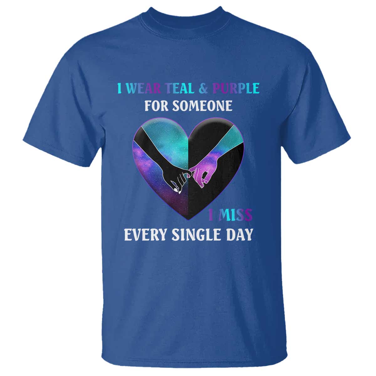 Suicide Prevention Awareness T Shirt I Wear Teal And Purple For Someone I Miss Every Single Day Heart - Wonder Print Shop