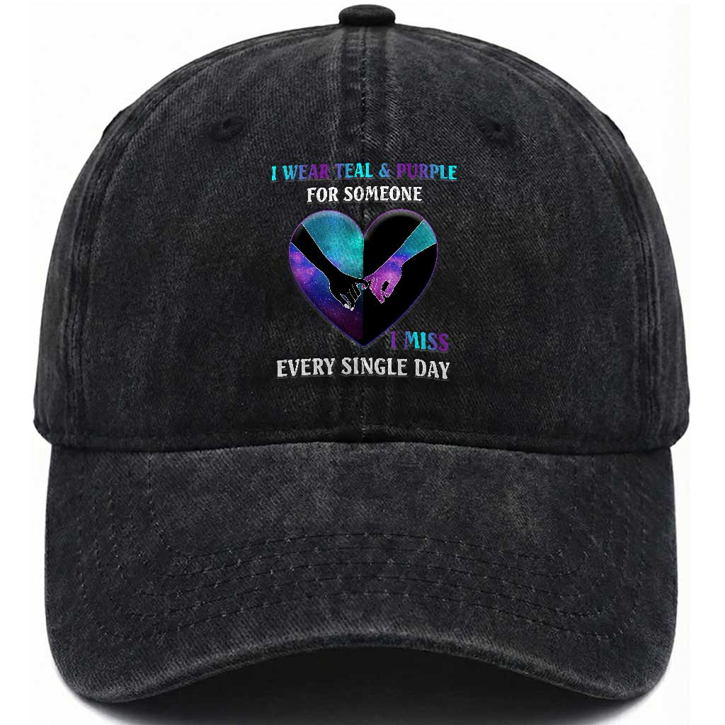 Suicide Prevention Awareness Washed Cotton Baseball Cap I Wear Teal And Purple For Someone I Miss Every Single Day Heart