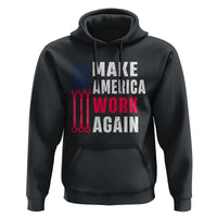 Make America Work Again Hoodie Labor Day Vintage American Flag Wrench Screw - Wonder Print Shop