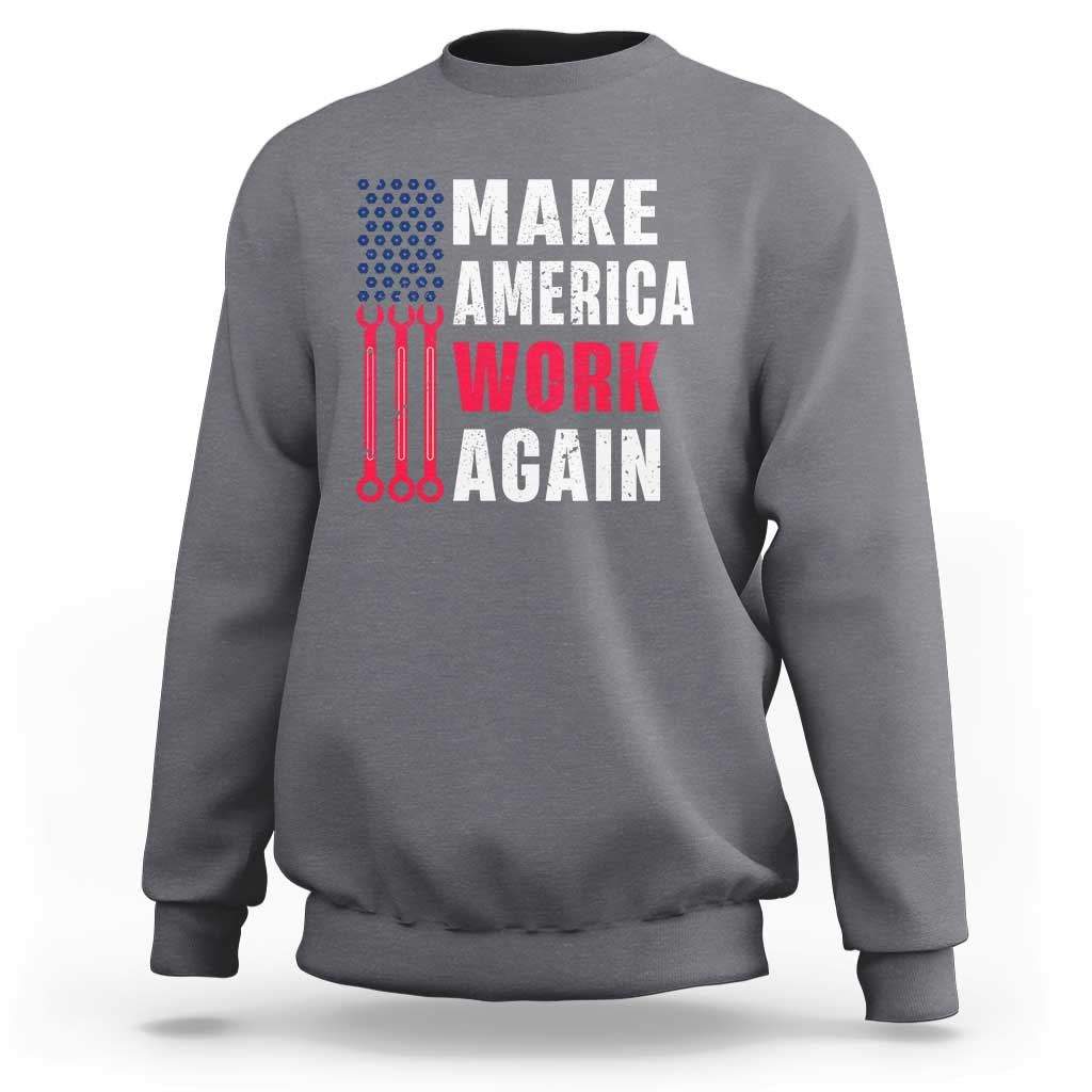 Make America Work Again Sweatshirt Labor Day Vintage American Flag Wrench Screw - Wonder Print Shop