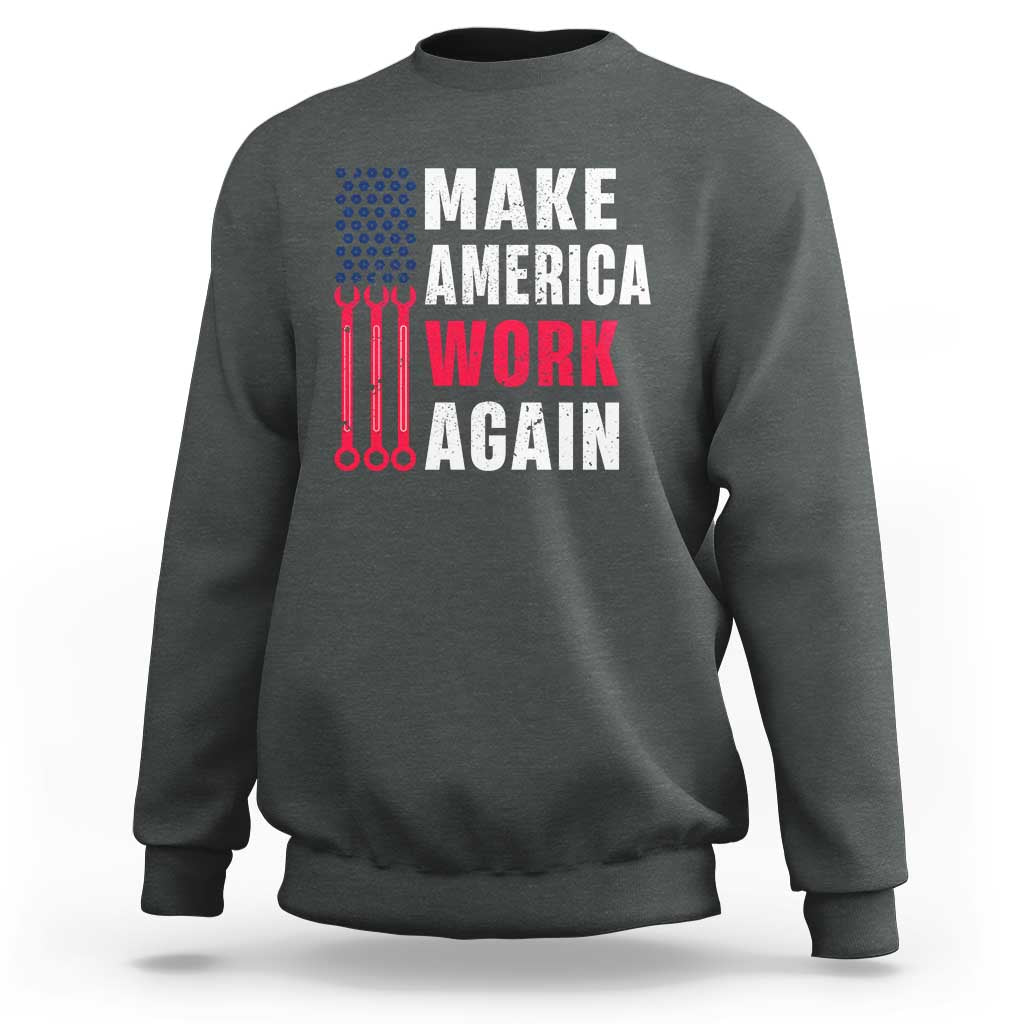 Make America Work Again Sweatshirt Labor Day Vintage American Flag Wrench Screw - Wonder Print Shop