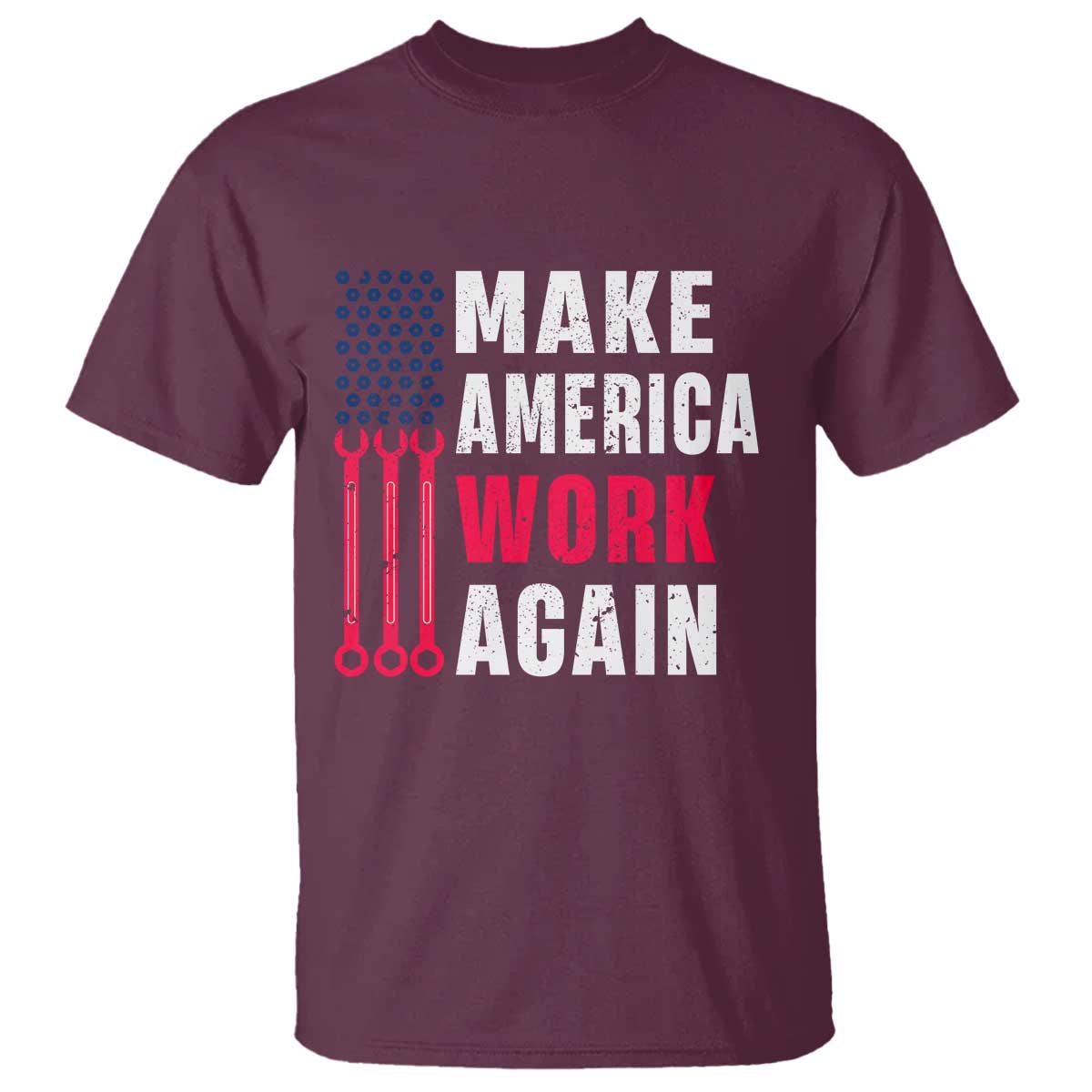 Make America Work Again T Shirt Labor Day Vintage American Flag Wrench Screw - Wonder Print Shop