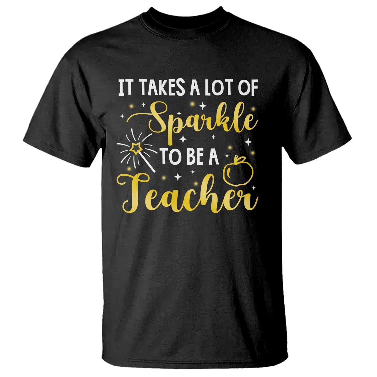 It Takes Lots of Sparkle To Be a Teacher T Shirt Back To School Golden Apple Star - Wonder Print Shop