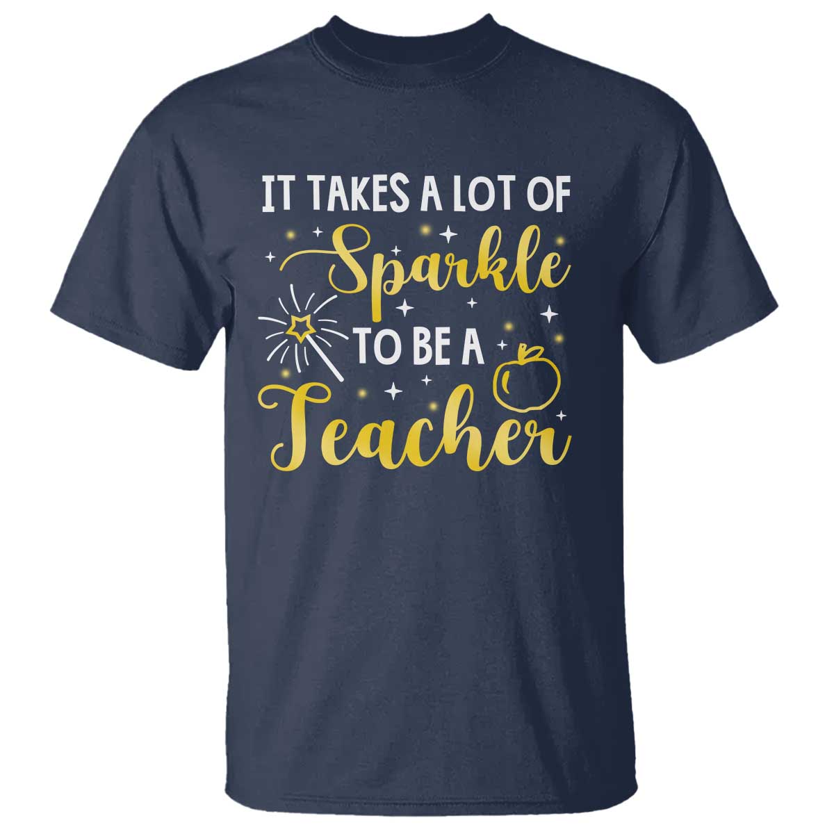It Takes Lots of Sparkle To Be a Teacher T Shirt Back To School Golden Apple Star - Wonder Print Shop