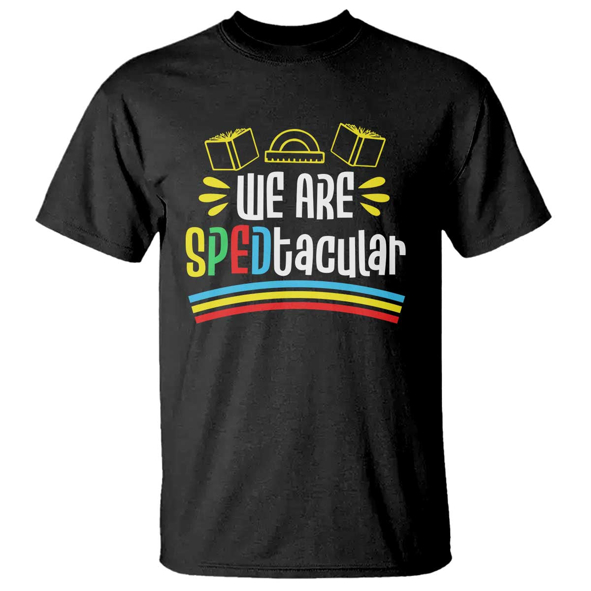 Special Education Teacher T Shirt We Are SPEDtacular Book Ruler - Wonder Print Shop