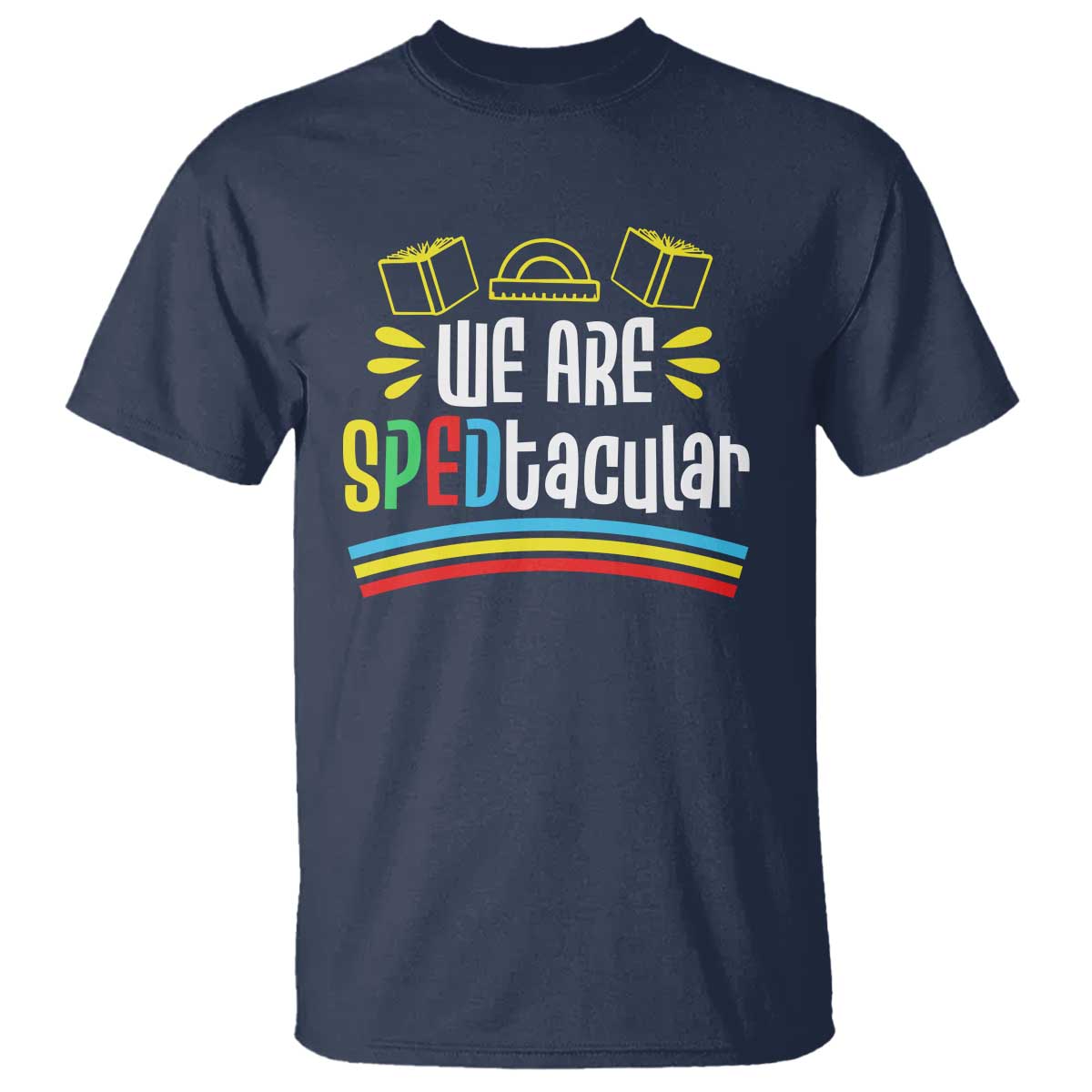 Special Education Teacher T Shirt We Are SPEDtacular Book Ruler - Wonder Print Shop