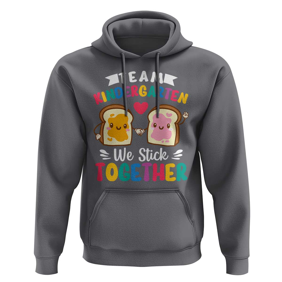 Back To School Hoodie Team Kindergarten We Stick Together Bread Jam - Wonder Print Shop