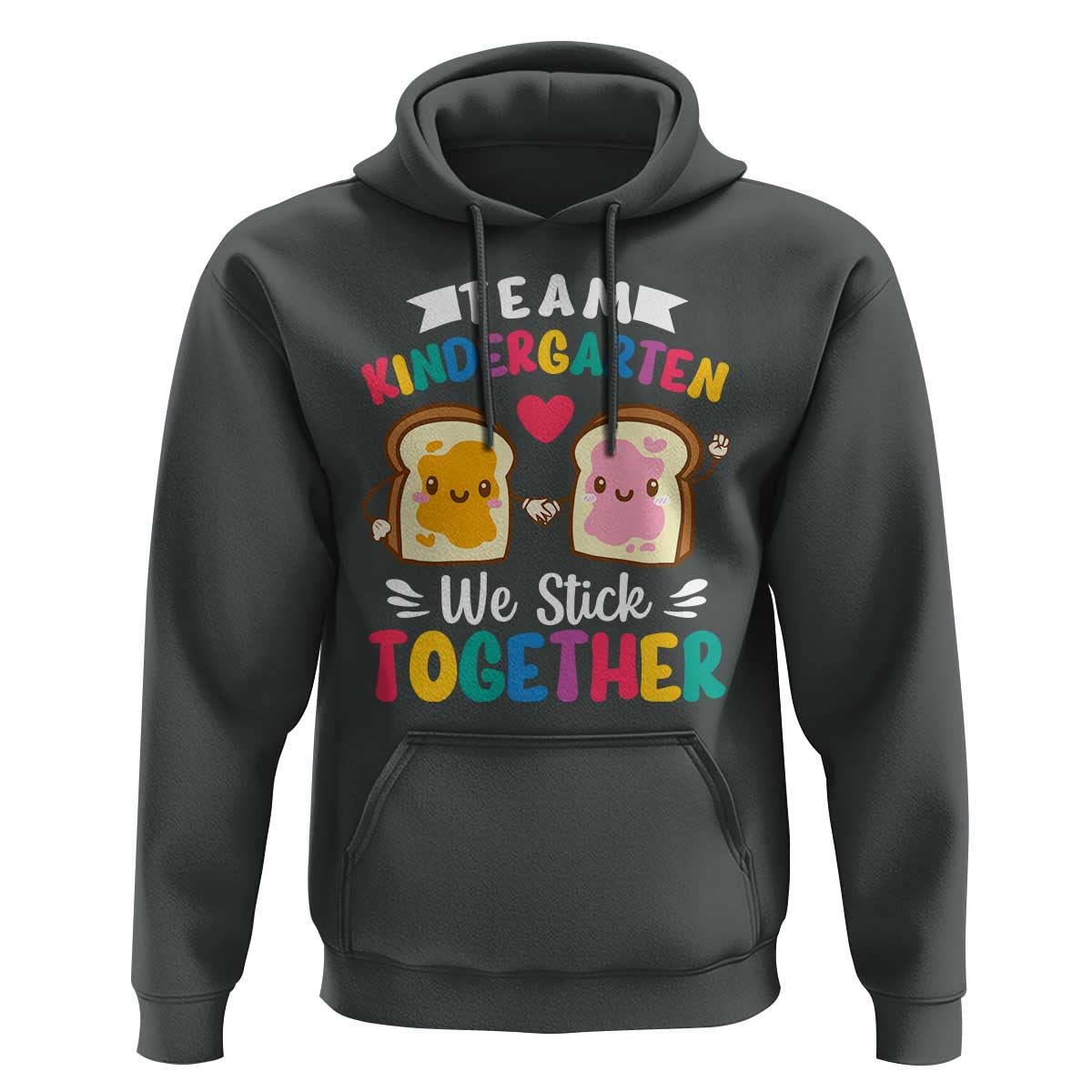 Back To School Hoodie Team Kindergarten We Stick Together Bread Jam - Wonder Print Shop