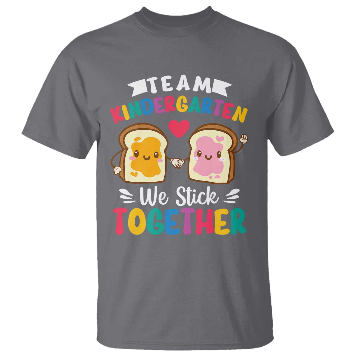 Back To School T Shirt Team Kindergarten We Stick Together Bread Jam - Wonder Print Shop