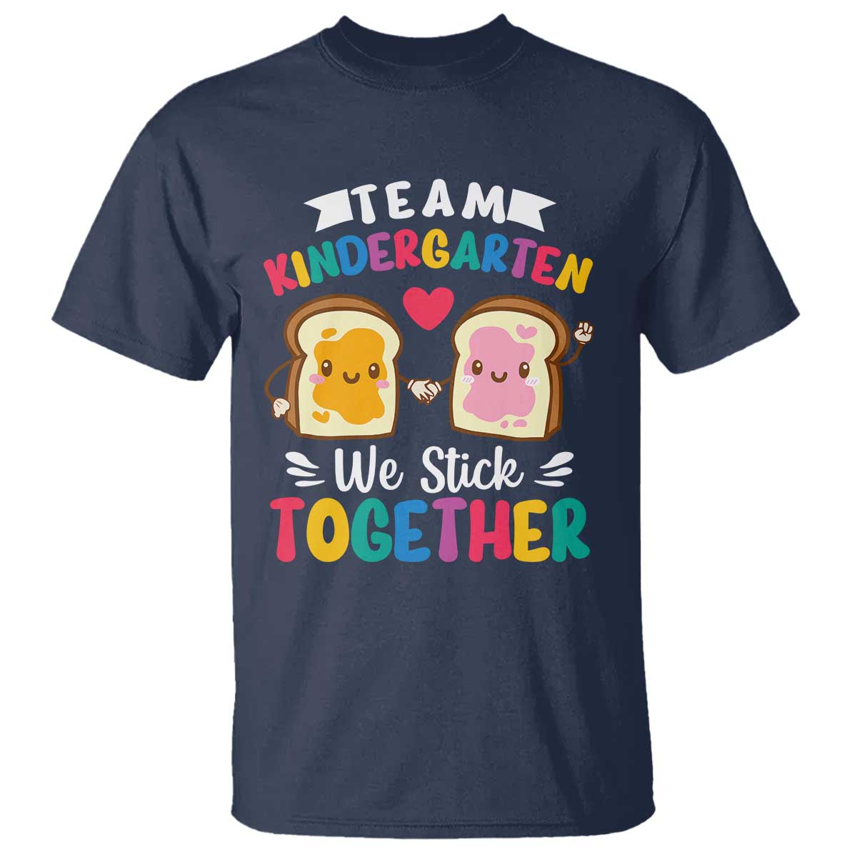 Back To School T Shirt Team Kindergarten We Stick Together Bread Jam - Wonder Print Shop