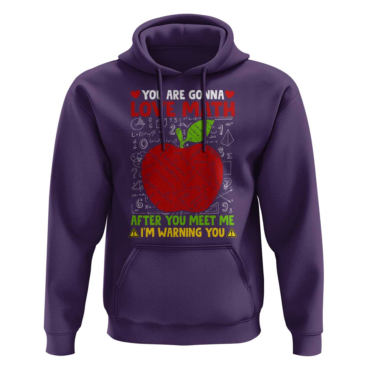 Funny Math Teacher Hoodie You Are Gonna Love Math After You Meet Me I'm Warning You - Wonder Print Shop