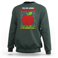 Funny Math Teacher Sweatshirt You Are Gonna Love Math After You Meet Me I'm Warning You - Wonder Print Shop
