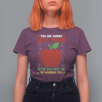 Funny Math Teacher T Shirt For Women You Are Gonna Love Math After You Meet Me I'm Warning You - Wonder Print Shop