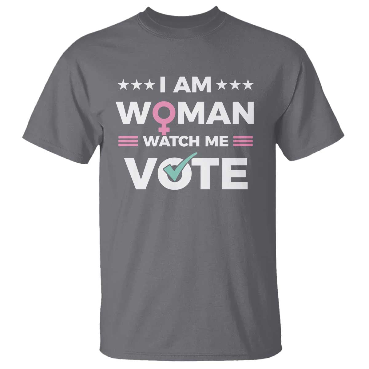 I Am Woman Watch Me Vote T Shirt Feminist Women's Rights Gender symbol - Wonder Print Shop
