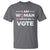 I Am Woman Watch Me Vote T Shirt Feminist Women's Rights Gender symbol - Wonder Print Shop