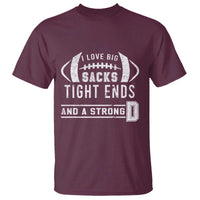 Football T Shirt I Love Big Sacks Tight Ends And A Strong D - Wonder Print Shop
