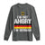 Funny I Am Not Angry I Am German Long Sleeve Shirt Germany Flag German American - Wonder Print Shop
