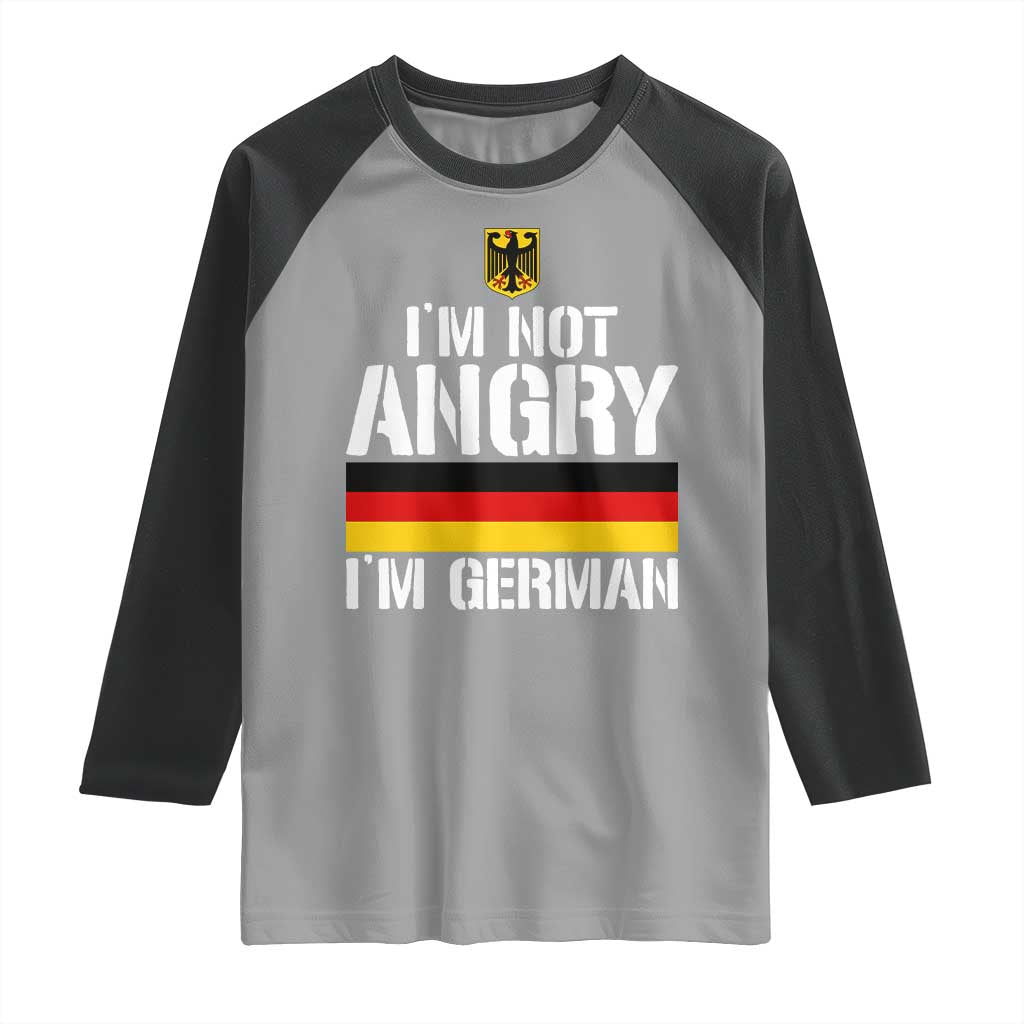 Funny I Am Not Angry I Am German Raglan Shirt Germany Flag German American - Wonder Print Shop
