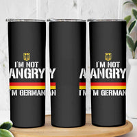 Funny I Am Not Angry I Am German Skinny Tumbler Germany Flag German American - Wonder Print Shop
