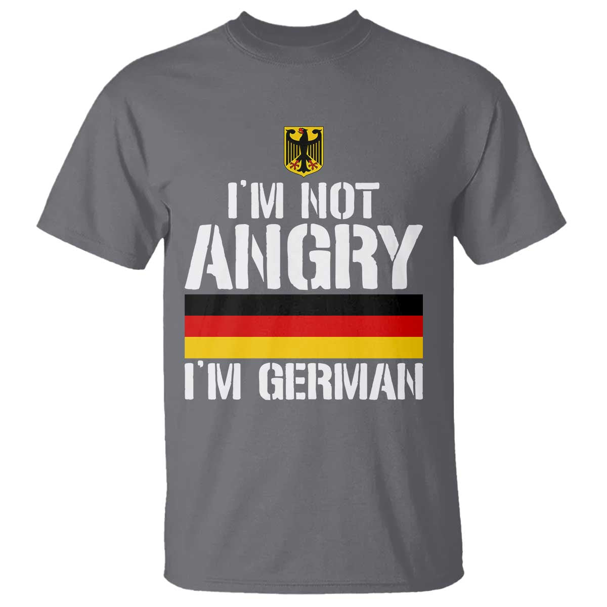 Funny I Am Not Angry I Am German T Shirt Germany Flag German American - Wonder Print Shop