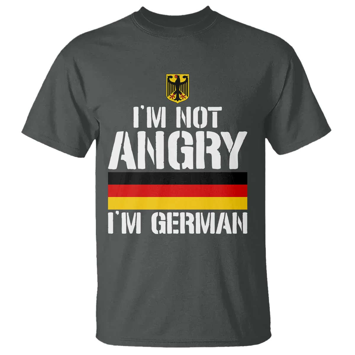 Funny I Am Not Angry I Am German T Shirt Germany Flag German American - Wonder Print Shop