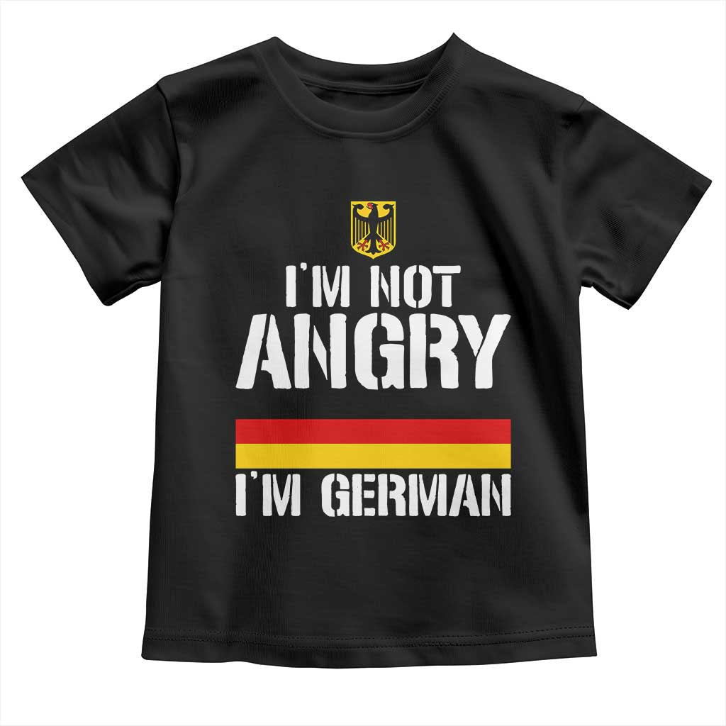 Funny I Am Not Angry I Am German Toddler T Shirt Germany Flag German American - Wonder Print Shop