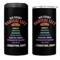 Big Scary Radical Left Agenda 4 in 1 Can Cooler Tumbler Funny Social Justice Activist