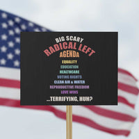 Big Scary Radical Left Agenda Protest Sign Funny Social Justice Activist