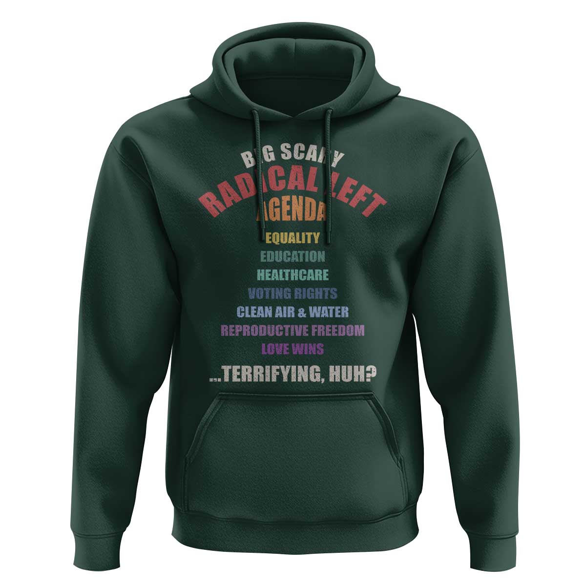 Big Scary Radical Left Agenda Hoodie Funny Social Justice Activist