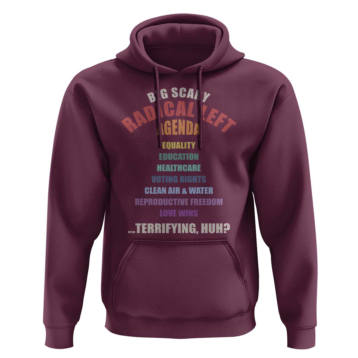 Big Scary Radical Left Agenda Hoodie Funny Social Justice Activist