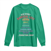 Big Scary Radical Left Agenda Long Sleeve Shirt Funny Social Justice Activist