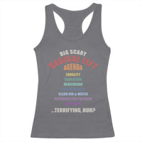 Big Scary Radical Left Agenda Racerback Tank Top Funny Social Justice Activist
