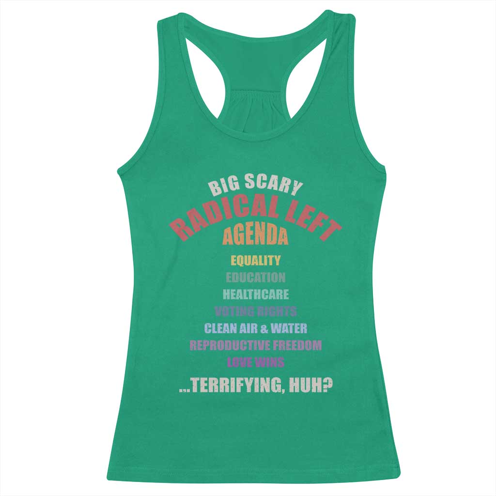 Big Scary Radical Left Agenda Racerback Tank Top Funny Social Justice Activist