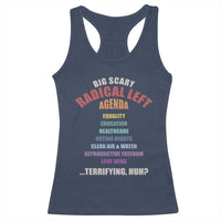 Big Scary Radical Left Agenda Racerback Tank Top Funny Social Justice Activist