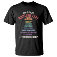 Big Scary Radical Left Agenda T Shirt Funny Social Justice Activist
