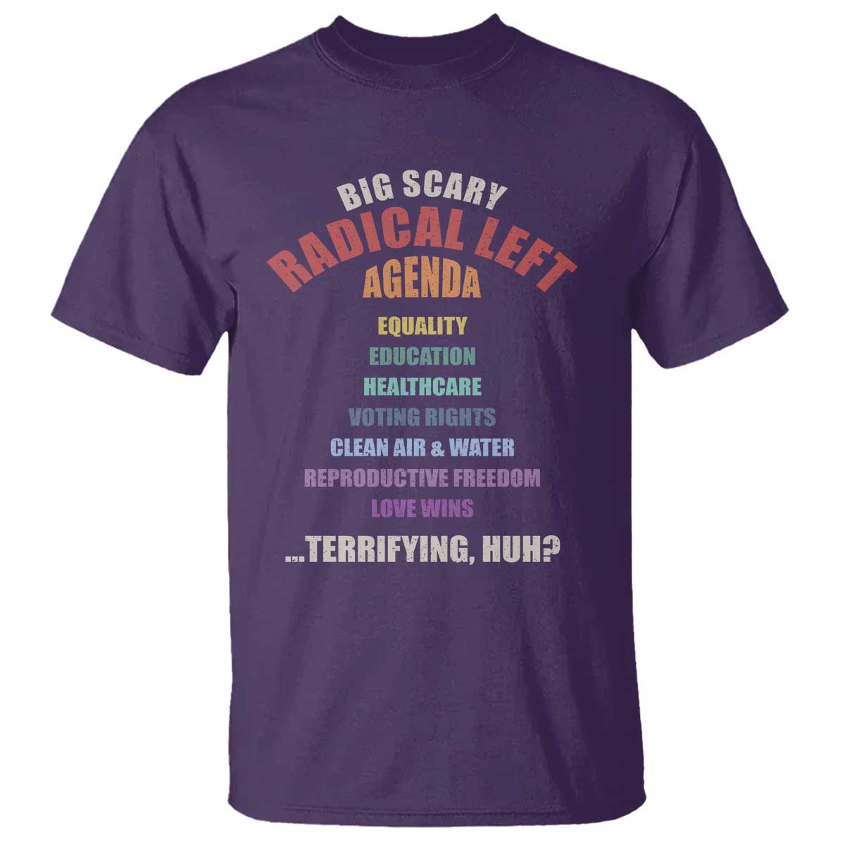 Big Scary Radical Left Agenda T Shirt Funny Social Justice Activist