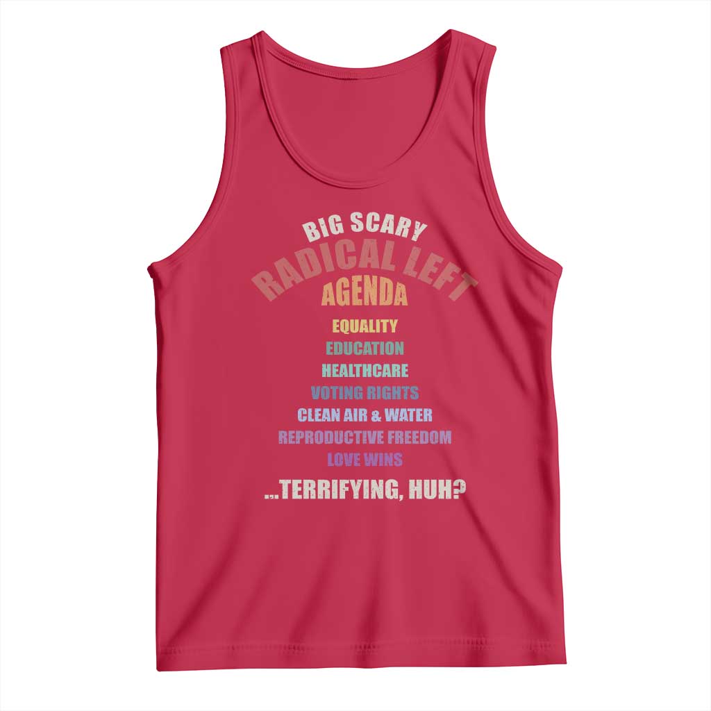 Big Scary Radical Left Agenda Tank Top Funny Social Justice Activist