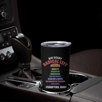 Big Scary Radical Left Agenda Tumbler Cup Funny Social Justice Activist