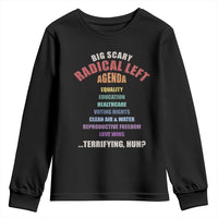 Big Scary Radical Left Agenda Youth Sweatshirt Funny Social Justice Activist