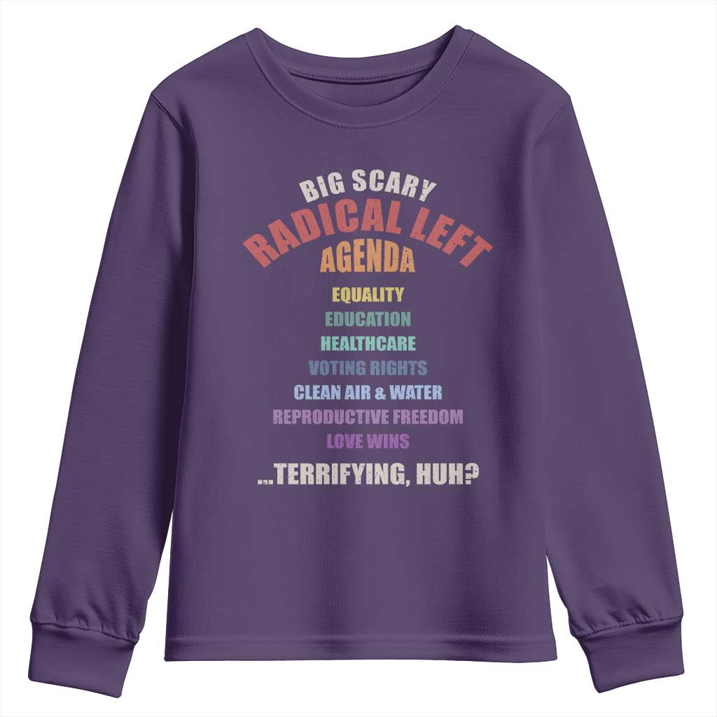 Big Scary Radical Left Agenda Youth Sweatshirt Funny Social Justice Activist