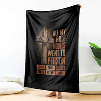 All My Role Model Went To Prison Funny Christian Throw Blanket Jesus Paul Joseph Daniel Peter John Bible Gospel