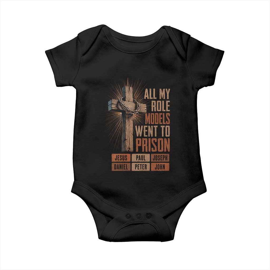 All My Role Model Went To Prison Funny Christian Baby Onesie Jesus Paul Joseph Daniel Peter John Bible Gospel