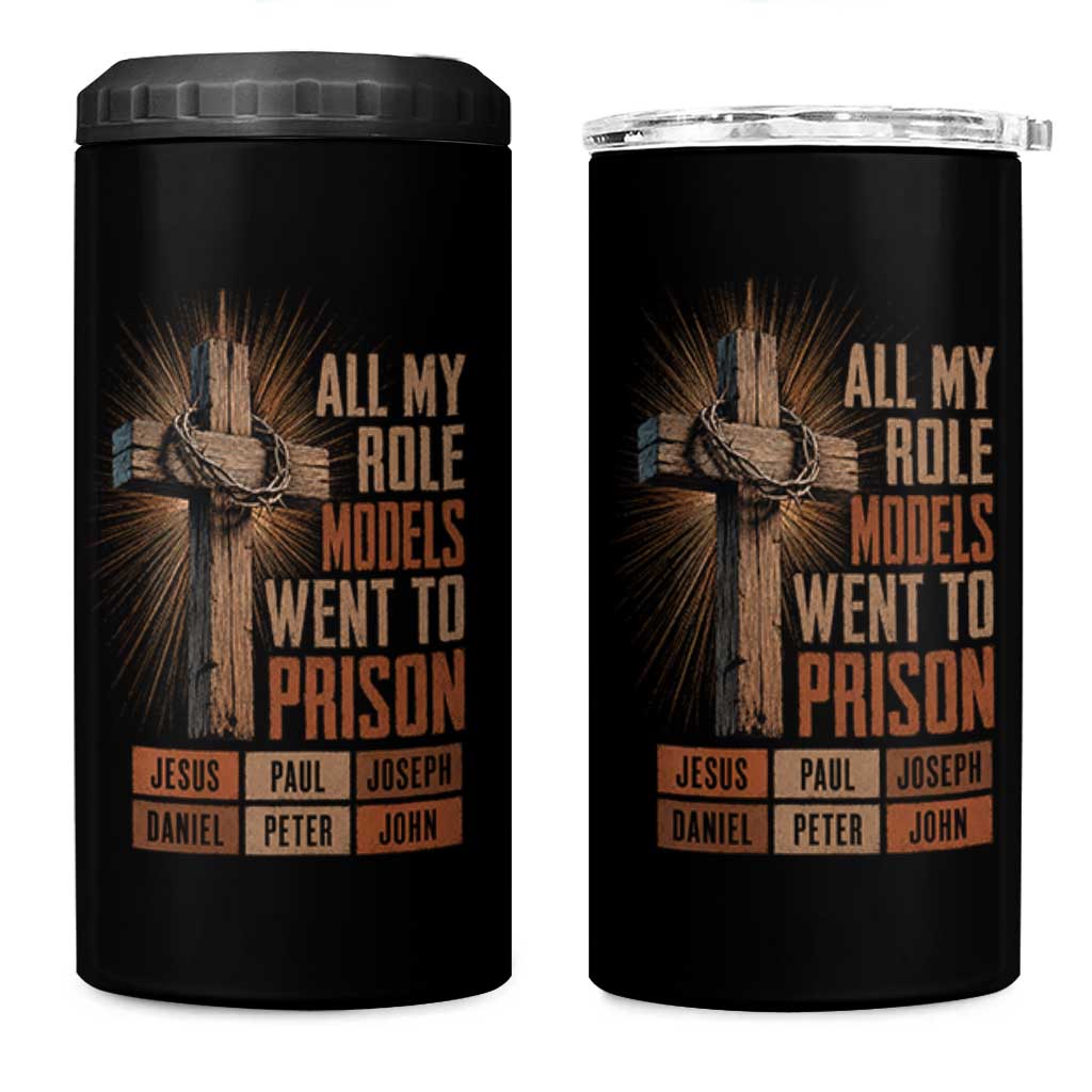 All My Role Model Went To Prison Funny Christian 4 in 1 Can Cooler Tumbler Jesus Paul Joseph Daniel Peter John Bible Gospel